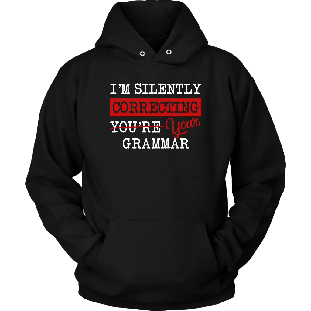 "I'm Silently Correcting Your Grammar" Hoodie