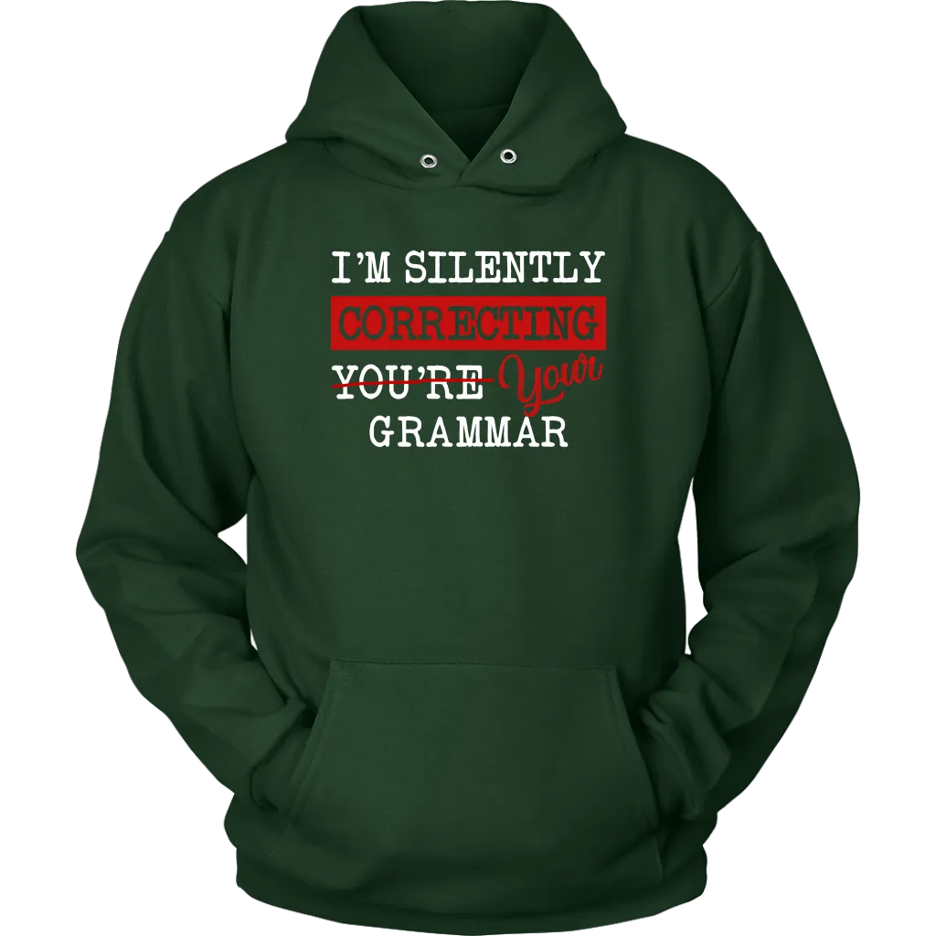 "I'm Silently Correcting Your Grammar" Hoodie