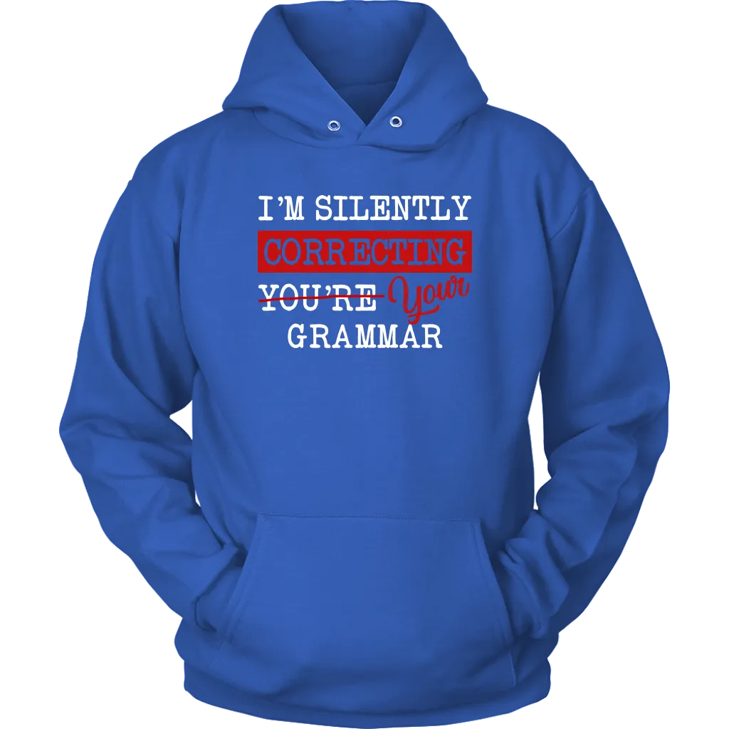 "I'm Silently Correcting Your Grammar" Hoodie