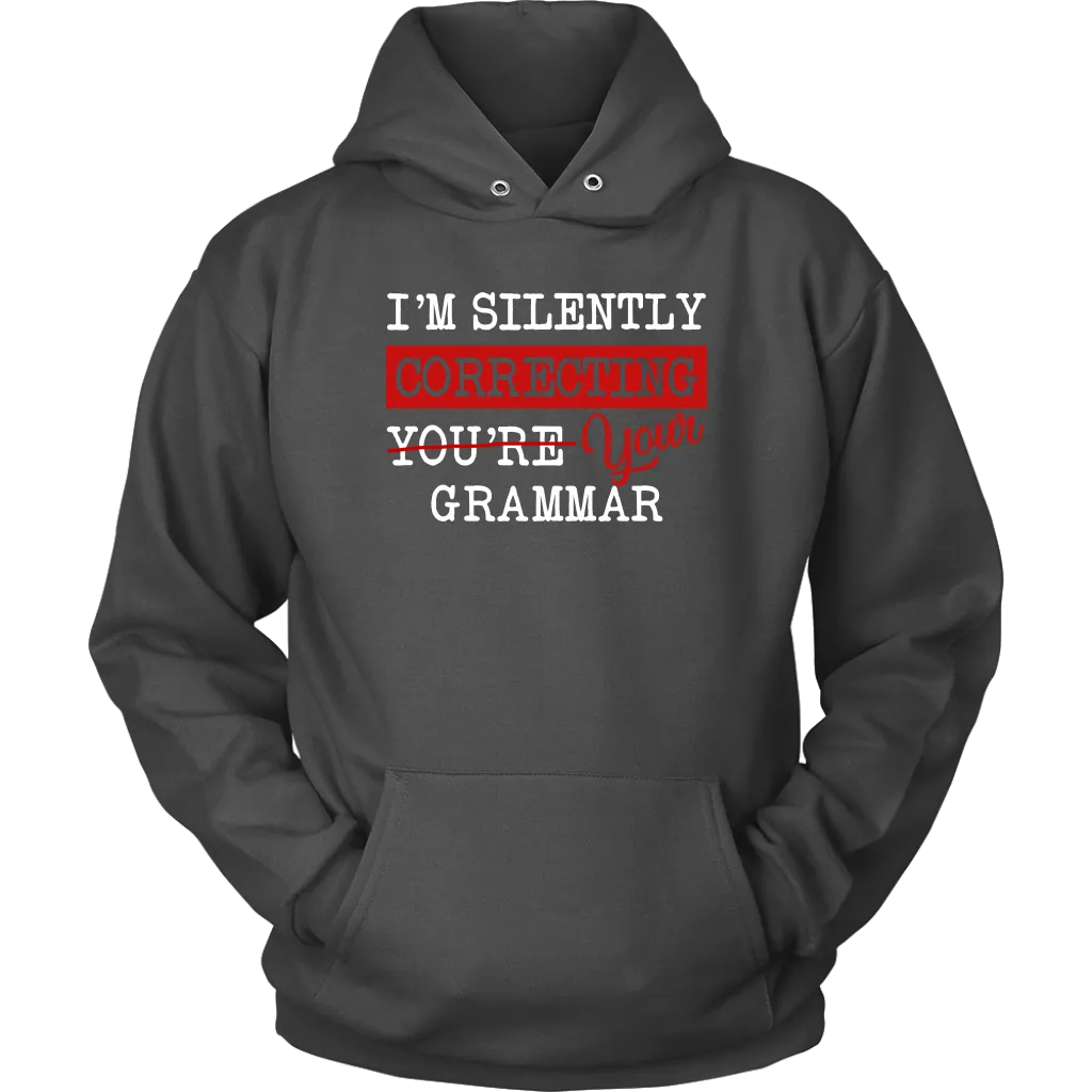 "I'm Silently Correcting Your Grammar" Hoodie